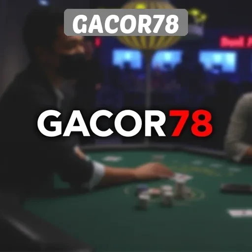Mengulas Pengalaman Bermain di GACOR78